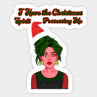 I have the Christmas Spirit Possessing Me Sticker